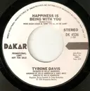 7inch Vinyl Single - Tyrone Davis - Happiness Is Being With You