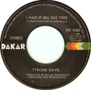 7inch Vinyl Single - Tyrone Davis - I Had It All The Time / You Wouldn't Believe