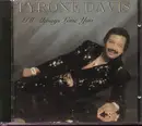 CD - Tyrone Davis - I'll Always Love you