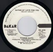 Tyrone Davis - Saving My Love For You