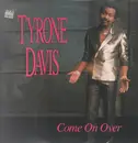 LP - Tyrone Davis - Come On Over