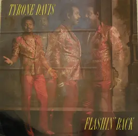 Tyrone Davis - Flashin' Back