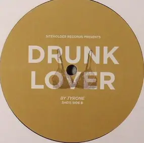 Tyrone - Drunk Lover