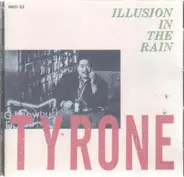 Tyrone - Illusion in the rain