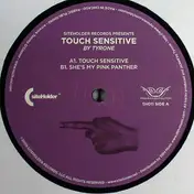 Tyrone - Touch Sensitive