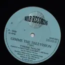 12inch Vinyl Single - Tyrone Taylor - Gimme The Television / My Music