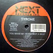 Tyrone - You Make My Heart Skip A Beat