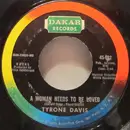 7'' - Tyrone Davis - A Woman Needs To Be Loved / Can I Change My Mind