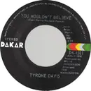7'' - Tyrone Davis - I Had It All The Time / You Wouldn't Believe