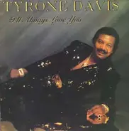 Tyrone Davis - I'll Always Love You