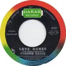 7'' - Tyrone Davis - Love Bones / Let Me Back In