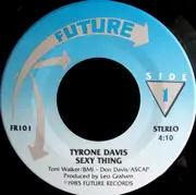 7'' - Tyrone Davis - Sexy Thing / Save Me