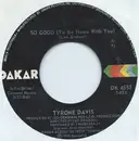 7'' - Tyrone Davis - So Good (To Be Home With You)