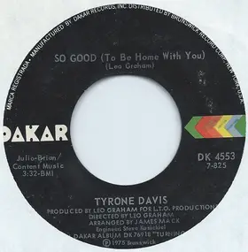 Tyrone Davis - So Good (To Be Home With You)