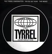 2 x 12inch Vinyl Single - Tyrrel Corporation - You're Not Here