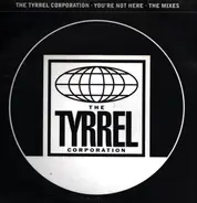 The Tyrrel Corporation - You're Not Here