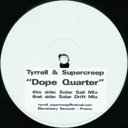 Tyrrell & Supercreep - Dope Quarter