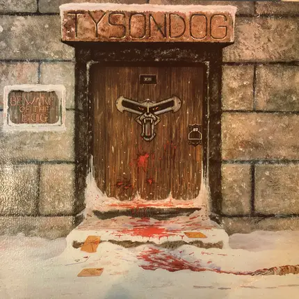 Tysondog - Beware of the Dog