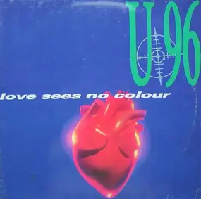 U96 - Love Sees No Colour