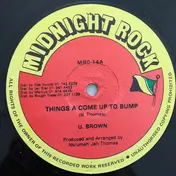 U Brown - Things A Come Up To Bump / To The Bridge