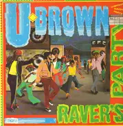 U Brown - Raver's Party