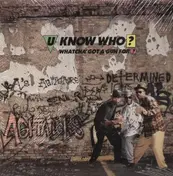 U Know Who? - Whatcha Got A Gun For?