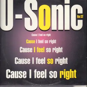 U Sonic - Cause I Feel So Right