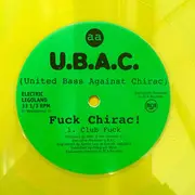 12inch Vinyl Single - U.B.A.C. - Fuck Chirac ! - Green Clear