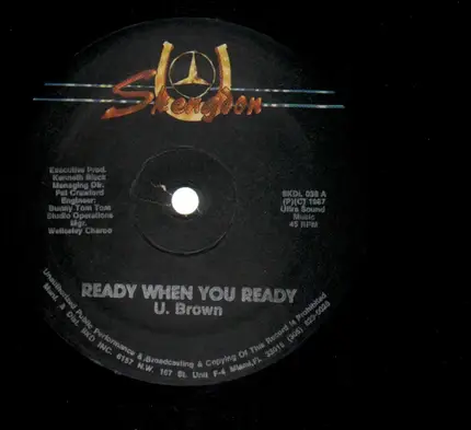 U. Brown - Ready When You Ready / What a Something