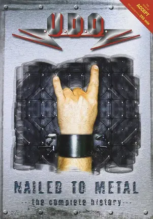 U.D.O. - Nailed To Metal - The Complete History