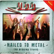 U.D.O. - Nailed To Metal (The Missing Tracks)
