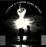 U.G. Man / Charm - Some Secret
