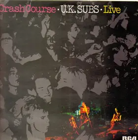 U.K. Subs - Crash Course - Live
