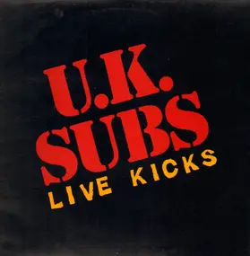 U.K. Subs - Live Kicks