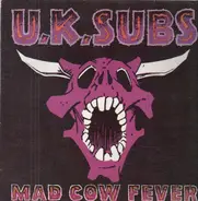 U.K. Subs - Mad Cow Fever