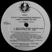 U.K.N.Y. Featuring Eddie Stockley - I Can't Commit To You