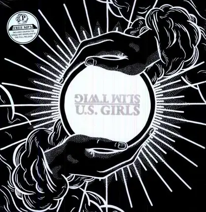 U.S Girls/Slim Twig - U.S Girls/Slim Twig Palmist Split