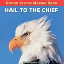 CD - U.S. Marine Band - Hail To The Chief