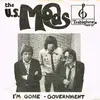 7inch Vinyl Single - U.S. Mods - I'm Gone / Government - Mono / limited edition / foldover paper sleeve