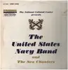 LP - U.S. Navy Band and U.S. Navy Sea Chanters - John F. Kennedy Center For The Performing Arts Presents The United States Navy Band And The Sea Chanters