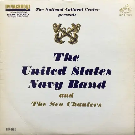 U.S. Navy Sea Chanters and U.S. Navy Band - The National Cultural Center Presents The United States Navy Band And The Sea Chanters