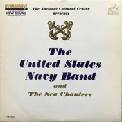 U.S. Navy Band - The National Cultural Center Presents The United States Navy Band And The Sea Chanters