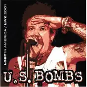 U.S. Bombs - Lost In America / Live 2001