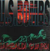 U.S. Bombs - Garibaldi Guard!