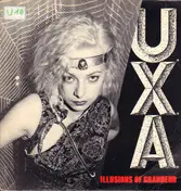 U.X.A. - Illusions of Grandeur