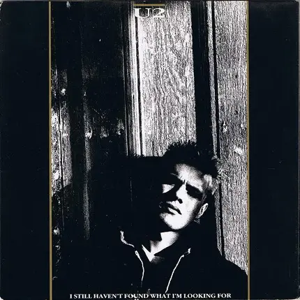 U2 - I Still Haven't Found What I'm Looking For