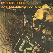 7inch Vinyl Single - U2 / John Cougar Mellencamp - Jesus Christ / Do Re Mi - RARE PROMO