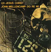 7inch Vinyl Single - U2 / John Cougar Mellencamp - Jesus Christ / Do Re Mi - Promo