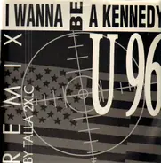 U96 - I Wanna Be A Kennedy (Remix)