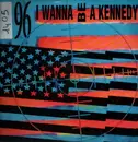 12inch Vinyl Single - U96 - I Wanna Be A Kennedy